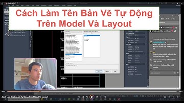 Autocad - Cách Làm Tên Bản Vẽ Tự Động Trên Model Và Layout #AutocadPhuongTk