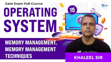 Memory Management, Memory Management Techniques | Operating Systems | Lec 15 | GATE CSE/IT 2021 Exam