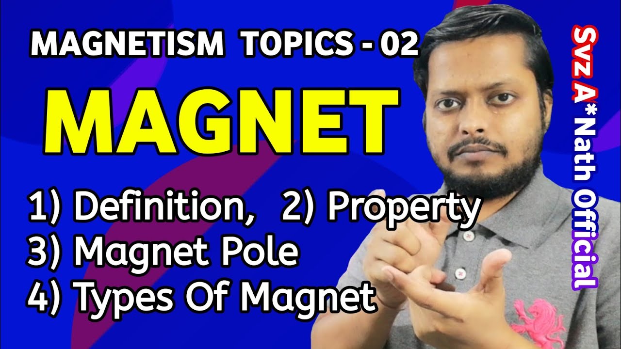 चुंबक क्या है Definition, Property, Property Of Pole, Types