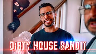 Dirty House Bandit | David Lopez by David Lopez 15,692 views 6 months ago 4 minutes