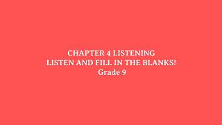 CHAPTER 4 LISTENING for 9th Grade