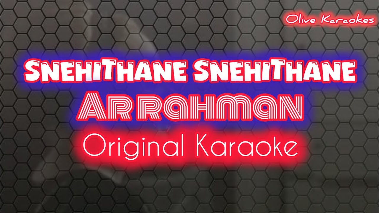 Snehithane Snehithane Karaoke with lyrics | Alaipudhe | Arrahman | Mani rathnam | Olive Musics