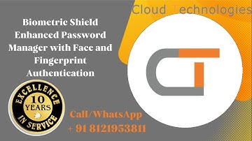 Biometric Shield Enhanced Password Manager with Face and Fingerprint Authentication | #ieeeproject