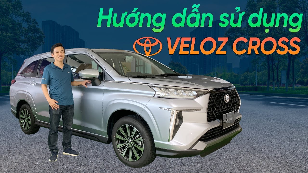 Hướng dẫn sử dụng Toyota Veloz Cross 2022 chi tiết