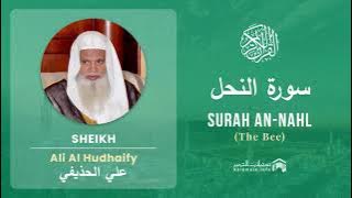 Quran 16   Surah An Nahl سورة النحل   Sheikh Ali Al Hudhaify - With English Translation
