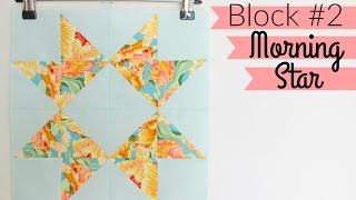 HST Sampler Quilt | Block #2: Morning Star