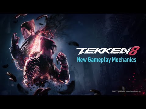 TEKKEN 8 â New Gameplay Mechanics Introduction