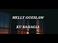 Lirik Lagu || Melly Goeslaw - Ku Bahagia