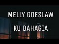 Download Lagu Lirik Lagu || Melly Goeslaw - Ku Bahagia