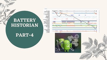 Android Framework- Battery Historian -Part-4