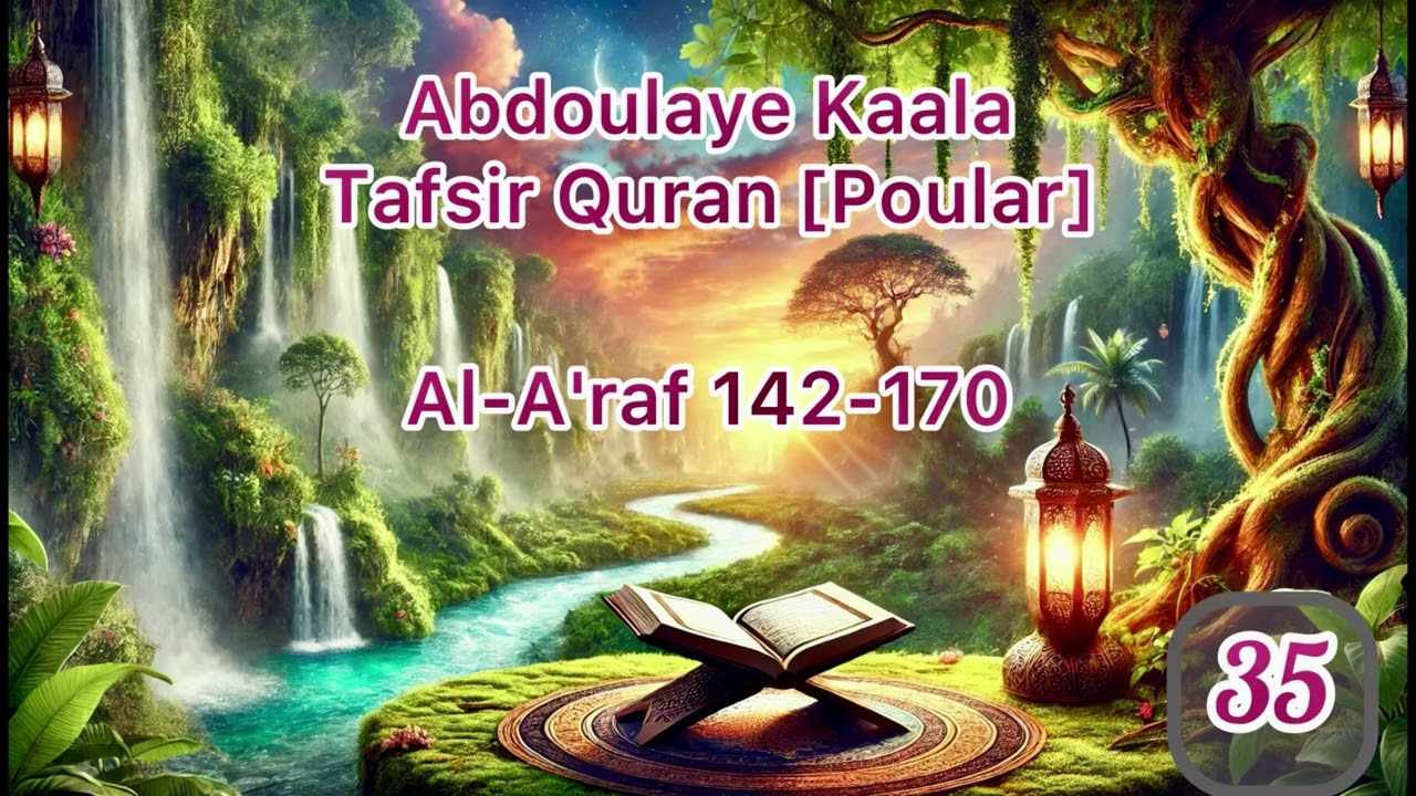 35 Al-A'raf 142-170 Tafsir Quran Par Abdoulaye Kaala