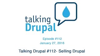 Talking Drupal #112 - Selling Drupal Profile