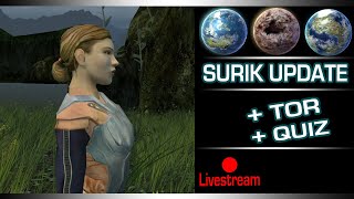 Update on the SURIK VIDEO, playing The Old Republic, QUIZ, and more!