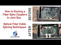 How to routing a fiber optic couplers in joint box   optical fiber cable splicing techniques