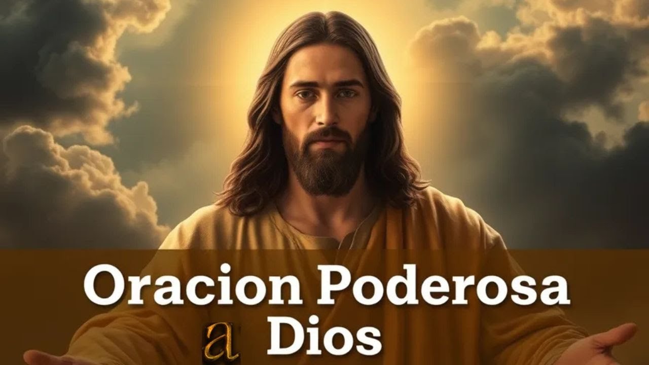 Poderosa Oración a Dios que Cambiará tu Vida para Siempre - YouTube