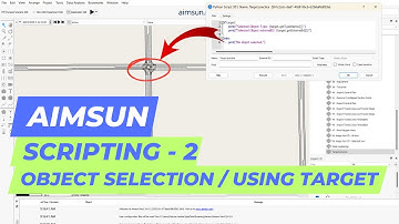 Aimsun Tutorial - Scripting - 2: Selections, object specific scripts