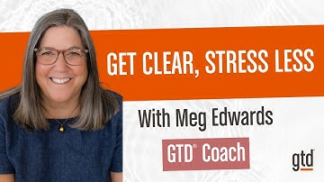 GTD Weekly Review For Beginners Part 5: Navigating the ‘Get Clear’ Step