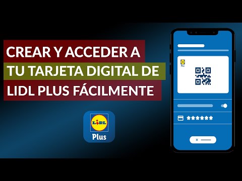 Cómo Crear y Acceder a tu Tarjeta Digital de Lidl Plus Fácilmente