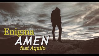 Enigma feat. Aquilo - Amen (White Motive Remix) 