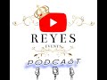Reyes Podcast Episode 7! What Makes A Good 15