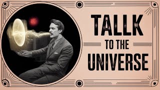 How To Speak To The Universe
