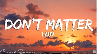 lauv - don't matter (lyrics)