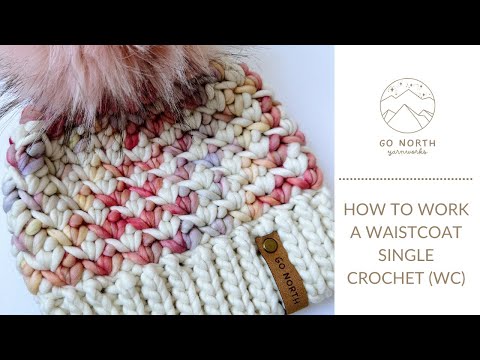 How to Work a Waistcoat Single Crochet (wc)