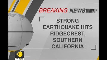 Breaking: Strong earthquake hits Ridgecrest, Southern California