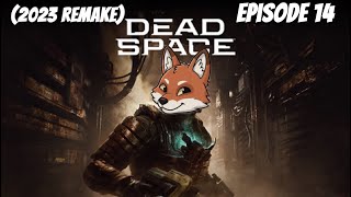 Dead Space (2023 Remake) Episode 14: Ensnared