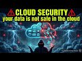 The Cloud Security Mistake That Costs Millions | Real Breaches Exposed