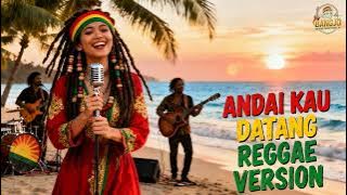 ANDAIKAN KAU DATANG KEMBALI || REGGAE COVER BANGJO