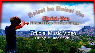 Chrish Ceu-    Beisei bo Beisei tho/Official music video(Editing: Rt. Liana officia) 
