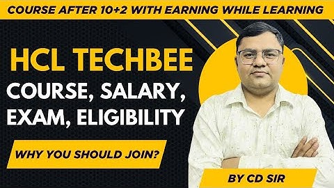 HCL TechBee 2025 – CD Sir Explains Course, Salary, Exam, Eligibility & Earn while Learn