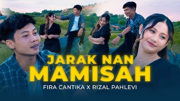 Fira Cantika - Jarak Nan Mamisah ft. Rizal Pahlevi (Official Music Video)