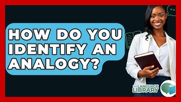 How Do You Identify An Analogy? - The Language Library