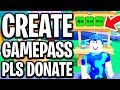 How To Create Gamepass In Pls Donate - Full Guide