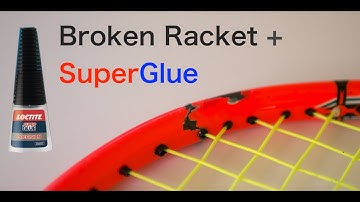 How to Repair Broken Badminton Racket Frame using SUPERGLUE