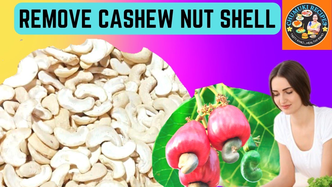 how to remove shell of cashew nut/cashew nut ko shell se kaise nikale