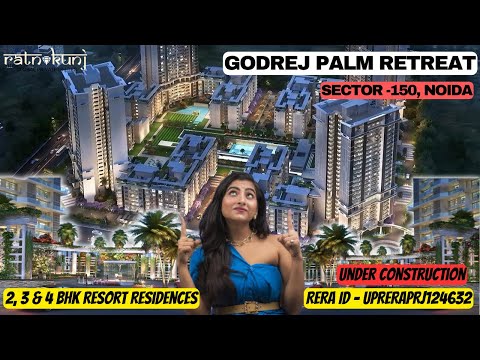 Godrej Palm Retreat |☎️#8130084691 For Site Visit | Sector-150 Noida | 2,3,4 BHK Resort Residences