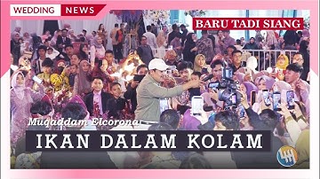 MUQADDAM ELCORONA - IKAN DALAM KOLAM (PERNIKAHAN IQBAL & FARAH, SAMARINDA)
