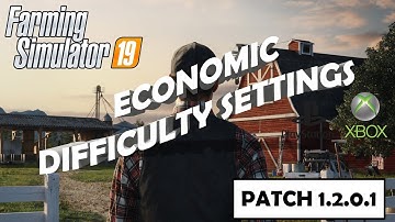 NEW ECONOMIC DIFFICULTY SETTINGS | Farming Simulator 19