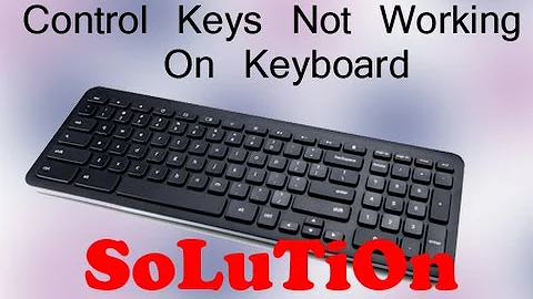 Control keys not working on keyboard - Solution