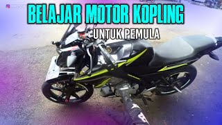 Belajar motor kopling manual termudah I YAMAHA VIXION