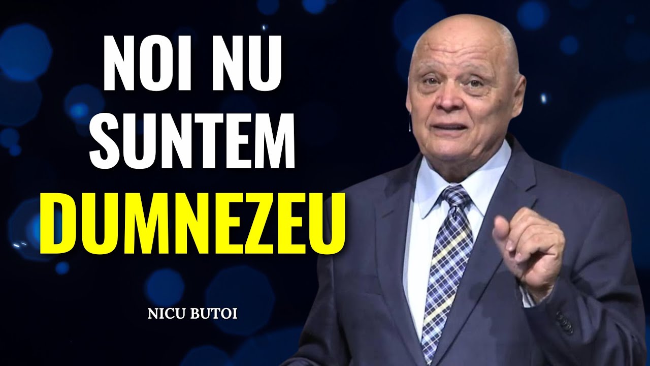 Nicu Butoi - Noi nu suntem Dumnezeu - predici creștine