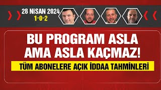 28 Nisan 2024 iddaa tahminleri & 1-0-2 &