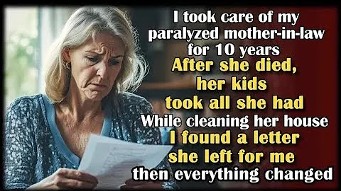 I cared for my MIL for 10 years-after she died, her kids took everything. Then I found her letter...