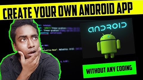 How to Create Your Own Android Apps | Without Any Coding