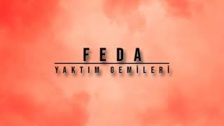 Feda - Yaktım Gemileri ( 2020 ) Resimi