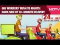 Gig Workers Strike | Gig Workers' Rush Vs Rights: The Dark Side Of 10-Minute Delivery
