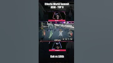 Etheria Restart Asia - TOP 8 Match 10 - kokardi vs Lilith